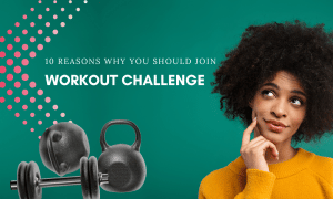 The Best 100-Day Fitness Challenge: 10 Reasons Why You Should Join A Fitness Challenge