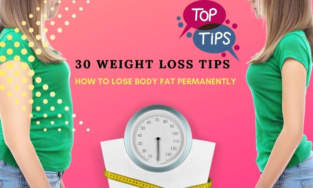 30 weight loss tips